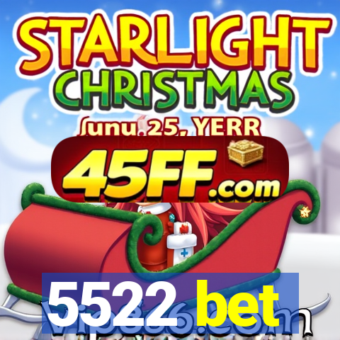 5522 bet